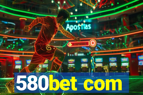 580bet com